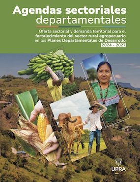 AGENDAS SECTORIALES OFERTA SECTORIAL Y DEMANDA TERRITORIAL PARA EL FORTALECIMIENTO DEL SECTOR RURAL AGROPECUARIO EN LOS PLANES D