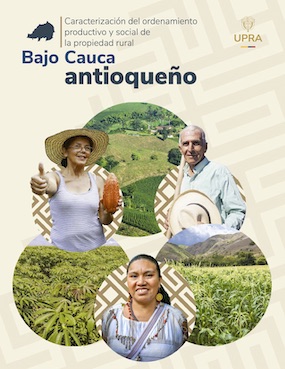 CARACTERIZACIÓN DEL ORDENAMIENTO PRODUCTIVO Y SOCIAL DE LA PROPIEDAD RURAL PARA EL BAJO CAUCA ANTIOQUEÑO