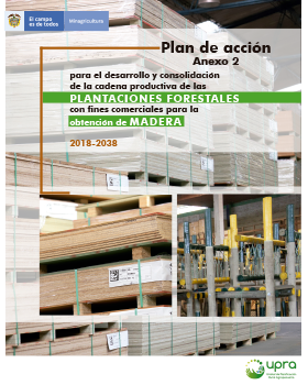 Portada PLAN DE ACCIÓN PARA EL DESARROLLO Y CONSOLIDACIÓN DE LA CADENA PRODUCTIVA DE LAS PLANTACIONES FORESTALES CON FINES COMER