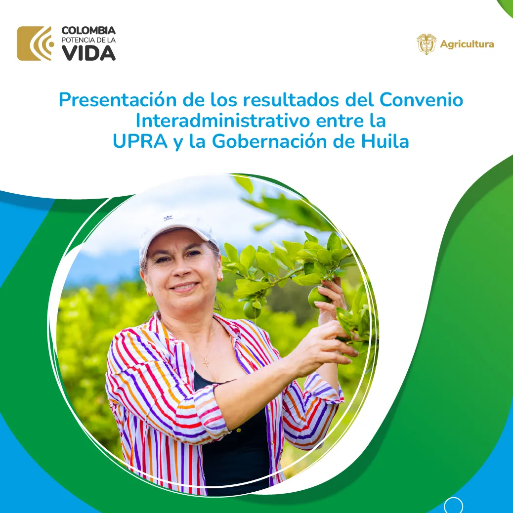 Presentación del Convenio Interadministrativo UPRA y Gobernación de Huila