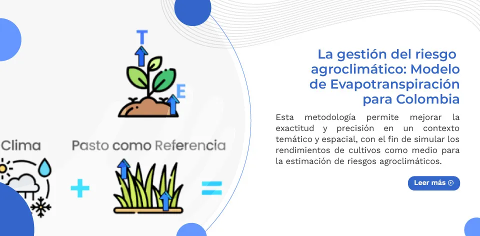 La gestión del riesgo agroclimático: modelo de evapotranspiración para Colombia