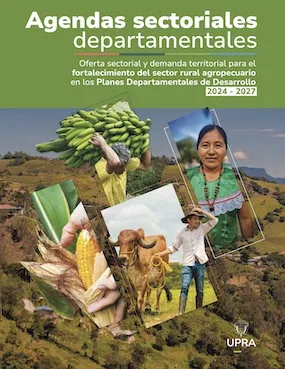 AGENDAS SECTORIALES OFERTA SECTORIAL Y DEMANDA TERRITORIAL PARA EL FORTALECIMIENTO DEL SECTOR RURAL AGROPECUARIO EN LOS PLANES DEPARTAMENTALES DE DESARROLLO