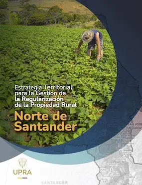 ESTRATEGIA PARA LA GESTIÓN DE LA REGULARIZACIÓN DE LA PROPIEDAD RURAL DEL DEPARTAMENTO DE NORTE DE SANTANDER
