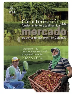 CARACTERIZACIÓN DEL FUNCIONAMIENTO Y LA DINÁMICA DEL MERCADO DE TIERRAS RURALES (MTR) EN COLOMBIA