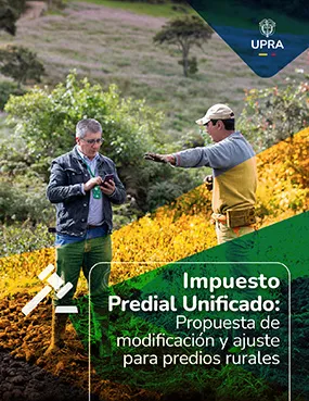 IMPUESTO PREDIAL UNIFICADO: PROPUESTA DE MODIFICACIÓN Y AJUSTE PARA PREDIOS RURALES