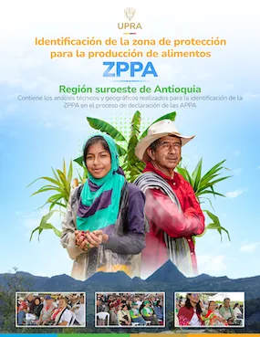 IDENTIFICACIÓN DE LA ZONA DE PROTECCIÓN PARA LA PRODUCCIÓN DE ALIMENTOS ZPPA - REGIÓN SUROESTE DE ANTIOQUIA
