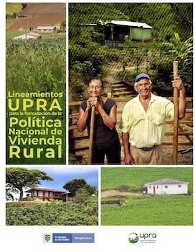 LINEAMIENTOS UPRA PARA LA FORMULACIÓN DE LA POLÍTICA NACIONAL DE VIVIENDA RURAL