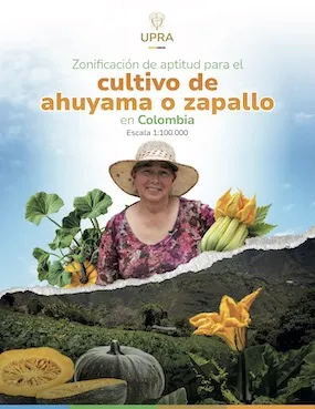 ZONIFICACIÓN DE APTITUD PARA EL CULTIVO COMERCIAL DE AHUYAMA O ZAPALLO EN COLOMBIA. ESCALA 1:100.000