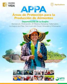 ÁREAS DE PROTECCIÓN PARA LA PRODUCCIÓN DE ALIMENTOS (APPA) EN LA REGIÓN SUR DEL DEPARTAMENTO DE LA GUAJIRA