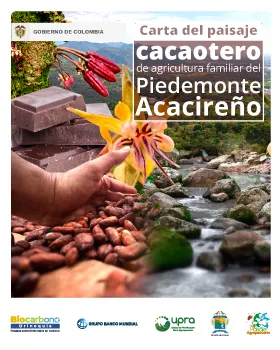 CARTA DEL PAISAJE CACAOTERO DE AGRICULTURA FAMILIAR DEL PIEDEMONTE ACACIREÑO