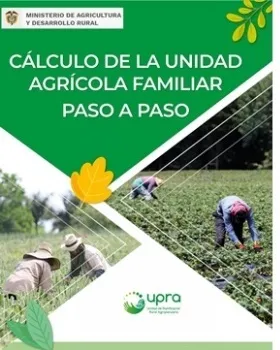 CÁLCULO DE LA UNIDAD AGRÍCOLA FAMILIAR PASO A PASO