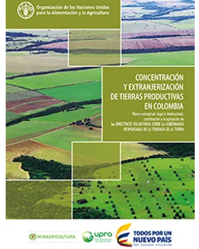 CONCENTRATION AND FOREIGN OWNERSHIP OF PRODUCTIVE LANDS IN COLOMBIA