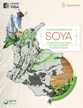 CULTIVO COMERCIAL DE SOYA. IDENTIFICACIÓN DE ZONAS APTAS EN COLOMBIA A ESCALA 1:100.000