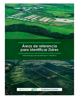 METODOLOGÍA ESTIMACIÓN DE ÁREAS DE REFERENCIA COMO INSUMO PARA LA IDENTIFICACIÓN DE LAS ZIDRES