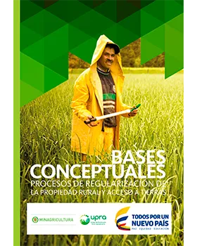 BASES CONCEPTUALES REGULARIZACIÓN PROPIEDAD RURAL Y ACCESO A TIERRAS