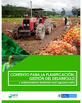 CONTEXTO PARA LA PLANIFICACIÓN, GESTIÓN DEL DESARROLLO Y ORDENAMIENTO TERRITORIAL AGROPECUARIO