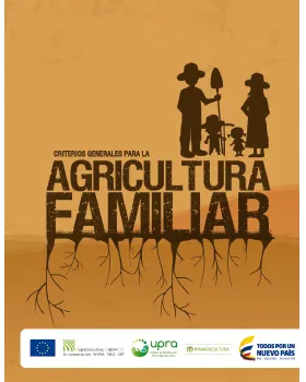 CRITERIOS GENERALES PARA LA AGRICULTURA FAMILIAR