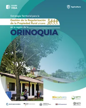 TERRITORIAL STRATEGY FOR THE MANAGEMENT OF RURAL PROPERTY REGULARIZATION (ETGRPR) IN THE ORINOQUIA REGION