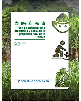 PLAN DE ORDENAMIENTO PRODUCTIVO Y SOCIAL DE LA PROPIEDAD RURAL DE LA ZIDRES - PUERTO LÓPEZ