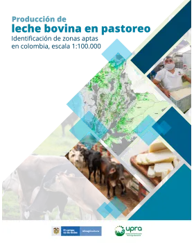BOVINE MILK PRODUCTION IN GRAZING: IDENTIFICATION OF SUITABLE AREAS IN COLOMBIA AT A SCALE OF 1:100,000